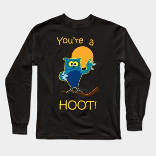 You're a Hoot Long Sleeve T-Shirt